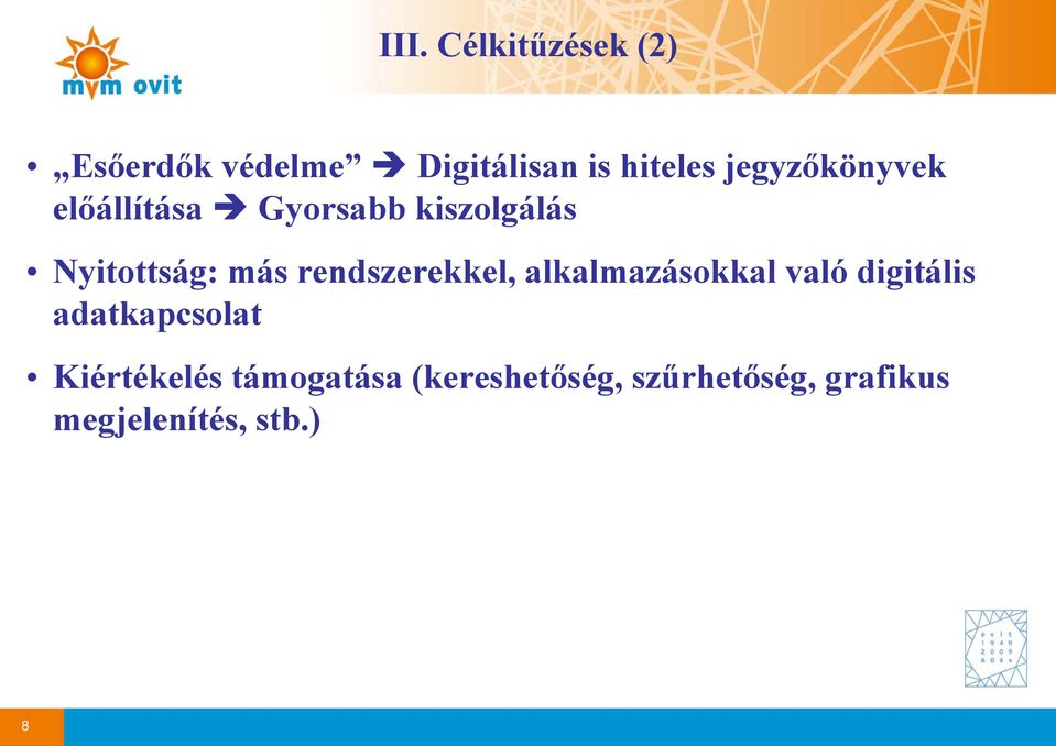 rendszerekkel, alkalmazásokkal való digitális adatkapcsolat