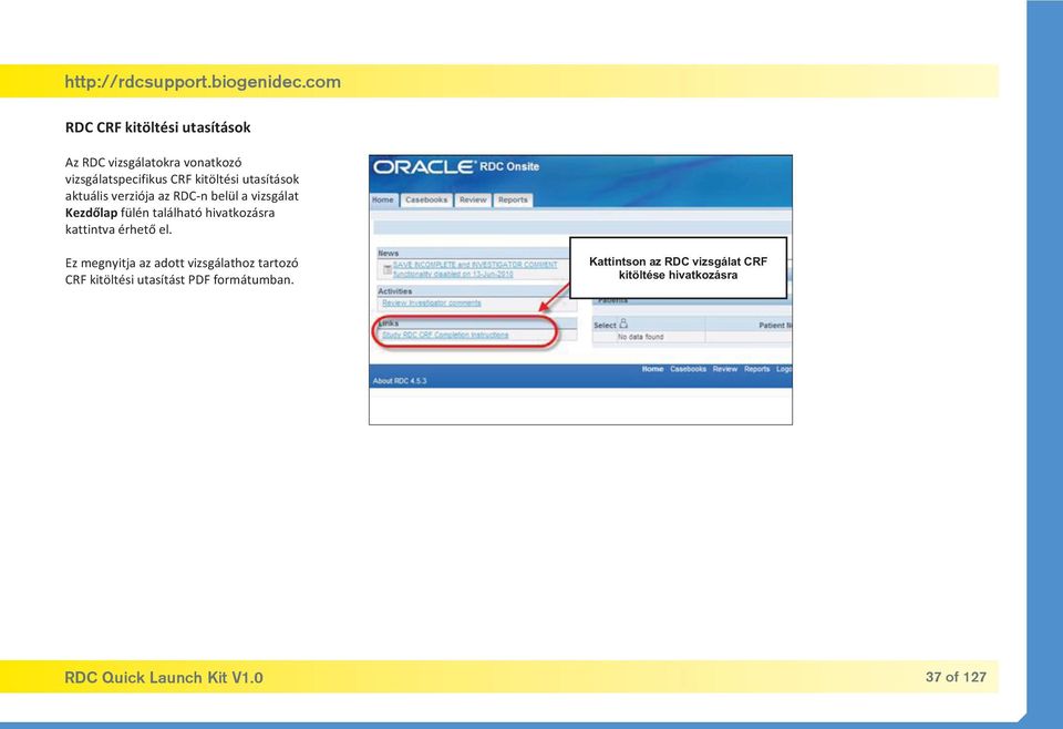 Ez megnyitja az adott vizsgálathoz tartozó CRF kitöltési utasítást PDF formátumban.