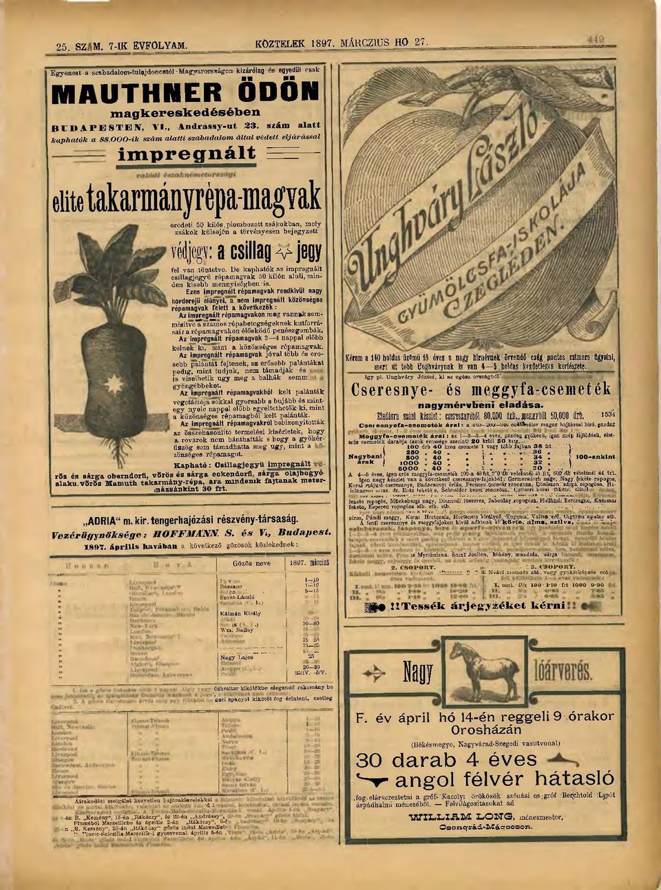000-ik szám alatti szabadalom által védett eljárással impregnált EE eiite takarmányrépa-magvak eredeti 50 kilós,plombozptt zsákokban, mely zsákok külsején a törvényesén bejegyzett v%v: a csillag