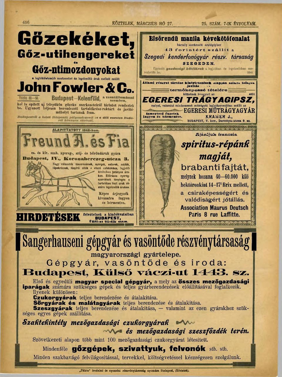 7'IK ÉVFOLYAM. Elsőrendű maníla kévekötőfonalat bármily szerkezetű arfytógéphez ' " 4 3 f o r i n t é r t s z á l l í t a Szegedi kenderfonógyár részv. társaság SZEGEDEN.
