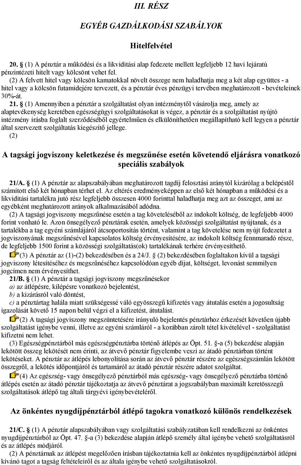 bevételeinek 30%-át. 21.