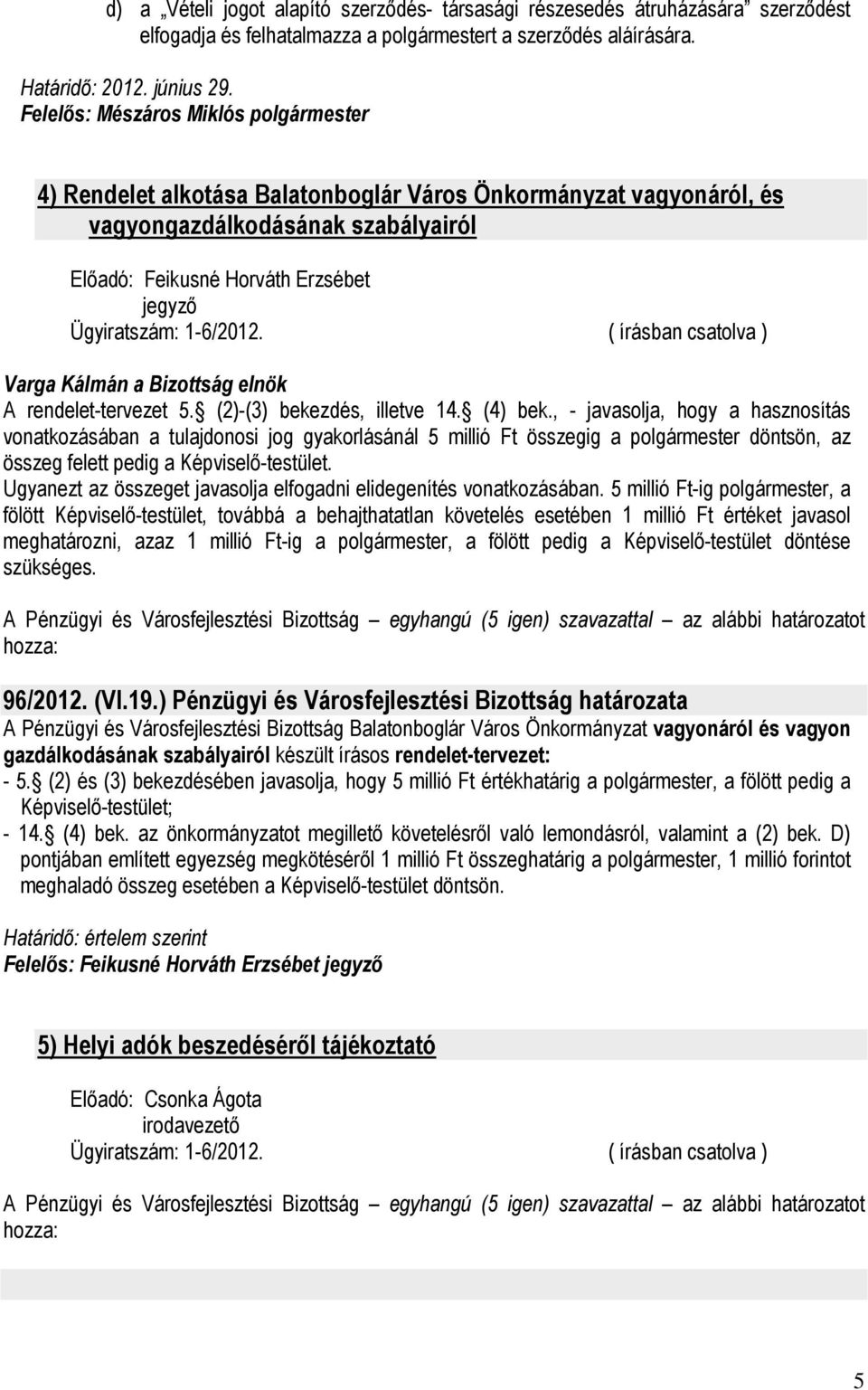 (2)-(3) bekezdés, illetve 14. (4) bek.