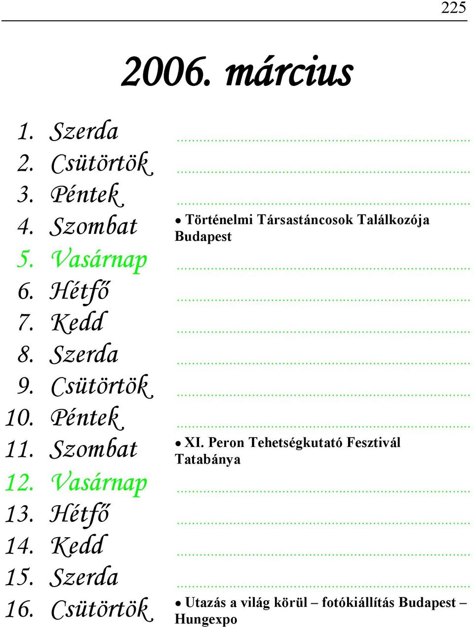 Szerda 9. Csütörtök 10. Péntek 11. Szombat XI.