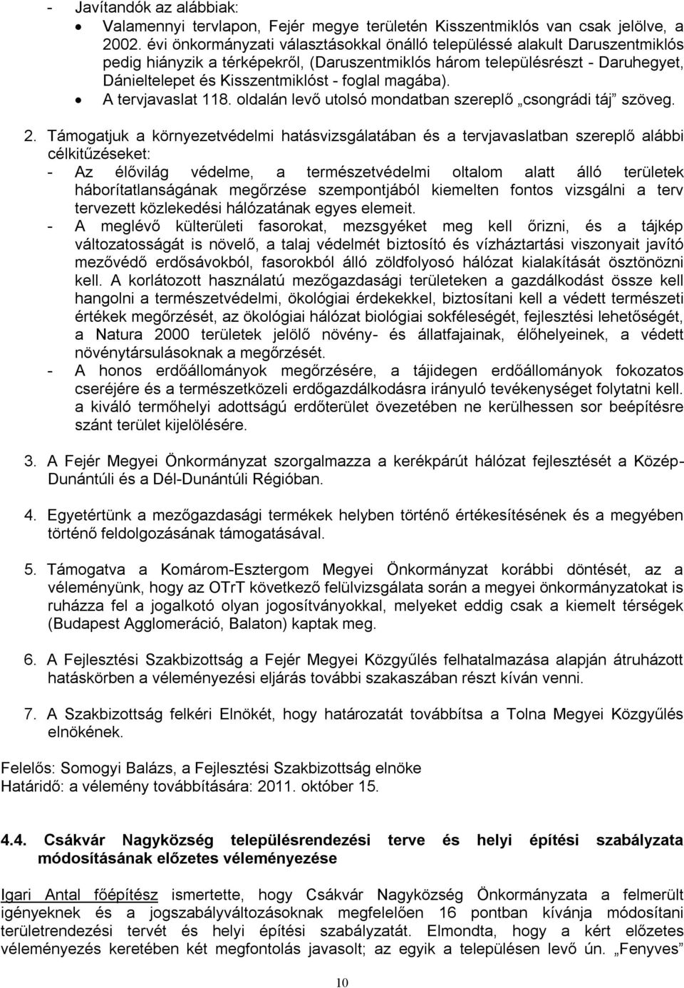 magába). A tervjavaslat 118. oldalán levő utolsó mondatban szereplő csongrádi táj szöveg. 2.