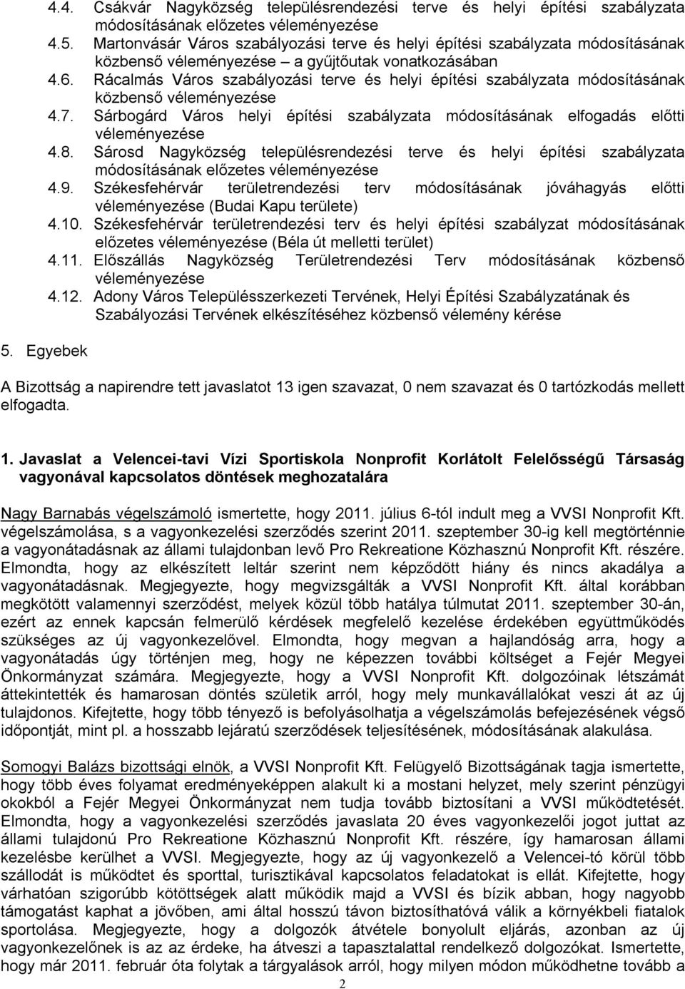Sárosd Nagyközség településrendezési terve és helyi építési szabályzata módosításának előzetes véleményezése 4.9.