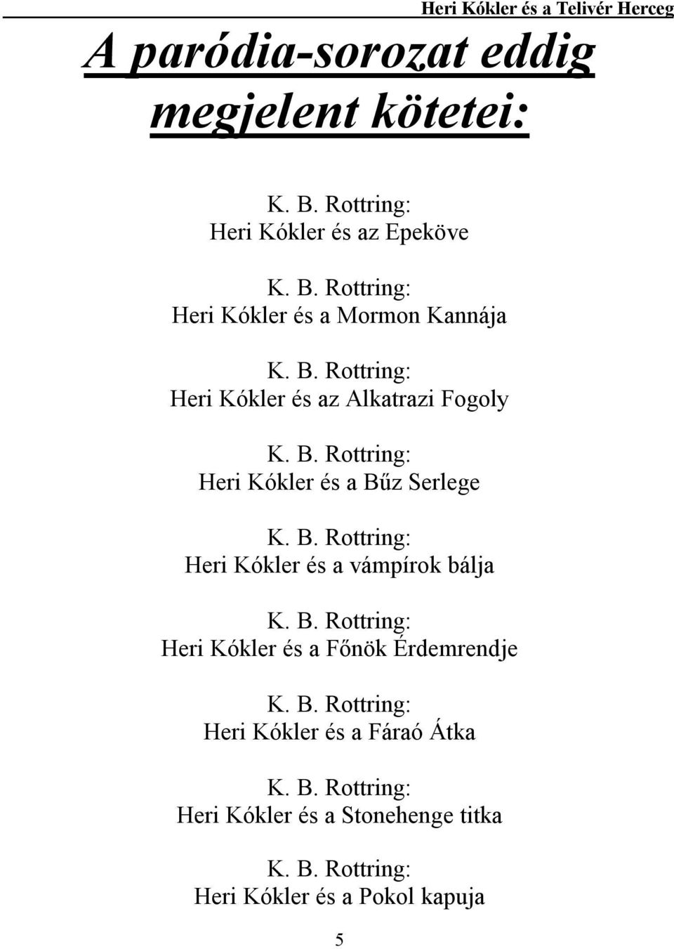 K. B. Rottring K. B. ROTTRING Heri Kókler és a Telivér Herceg - PDF Free  Download