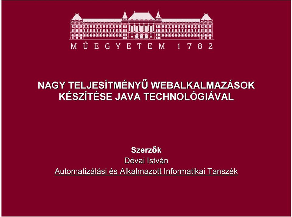 TECHNOLÓGI GIÁVAL Szerzők Dévai