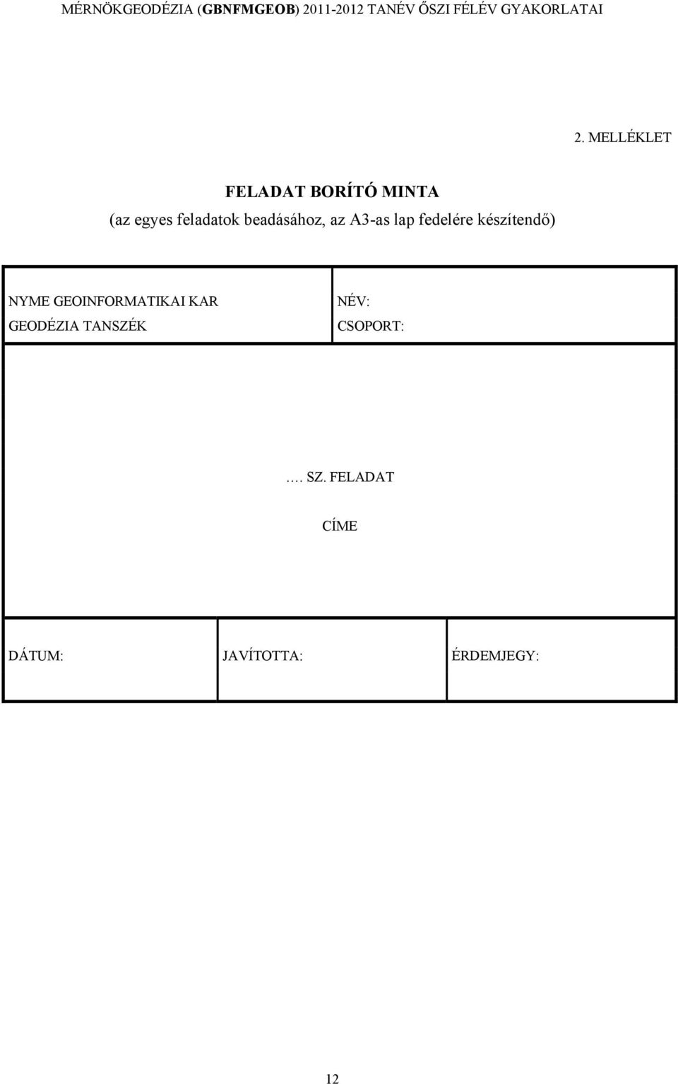 készítendő) NYME GEOINFORMATIKAI KAR GEODÉZIA