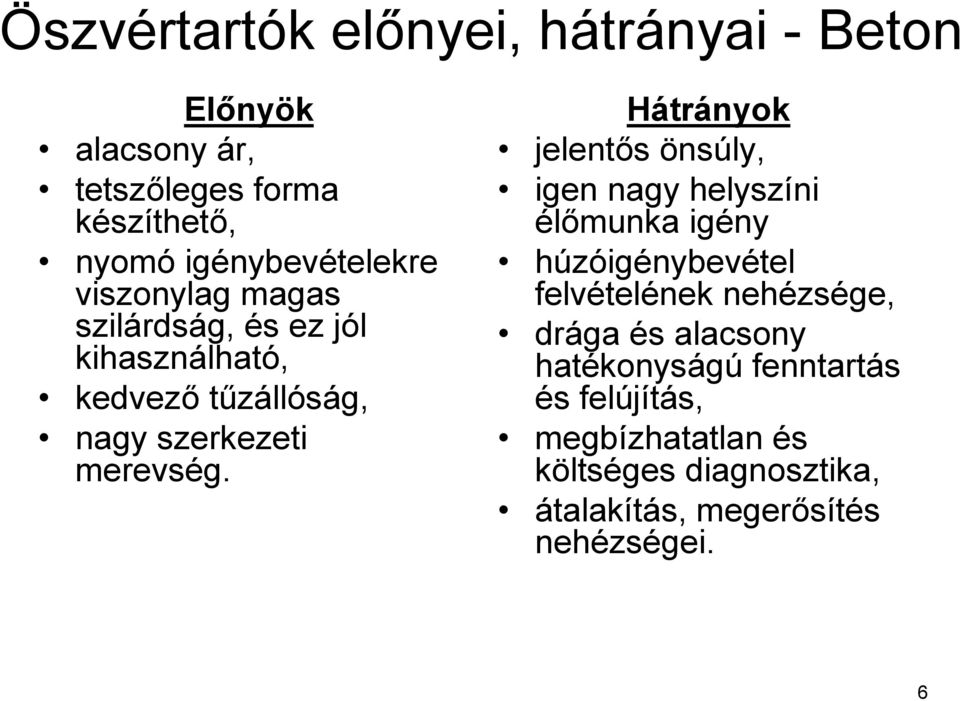 merevség.