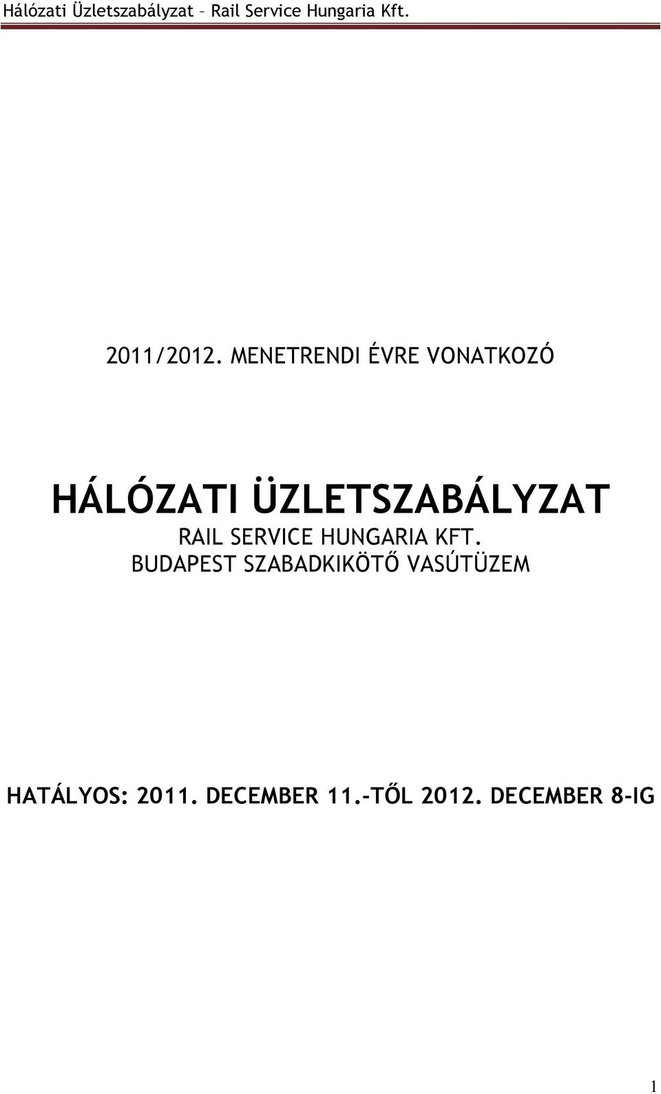 ÜZLETSZABÁLYZAT RAIL SERVICE HUNGARIA KFT.