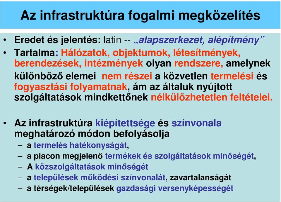 mindkettőnek nélkülözhetetlen feltételei.