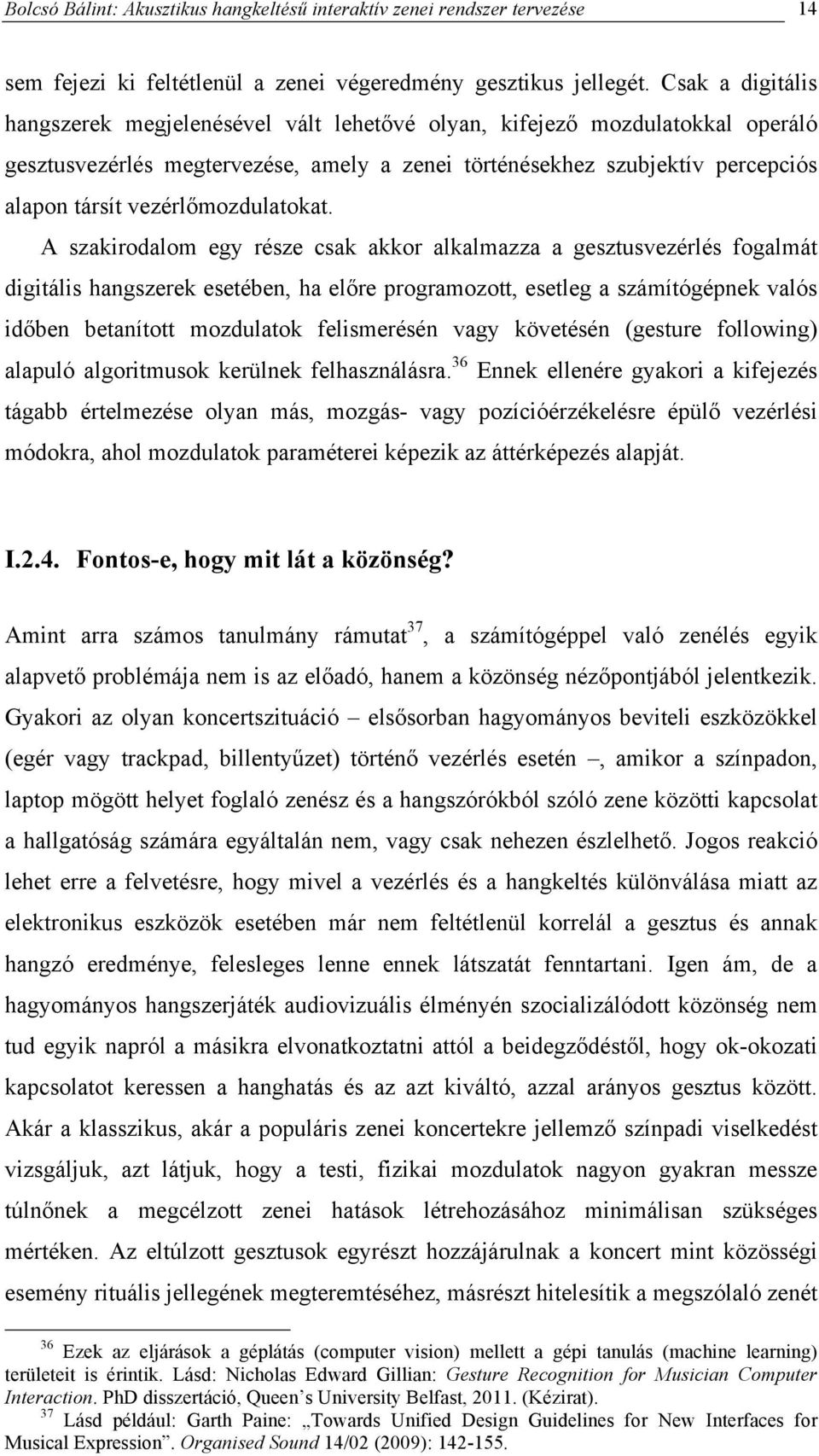 vezérlőmozdulatokat.