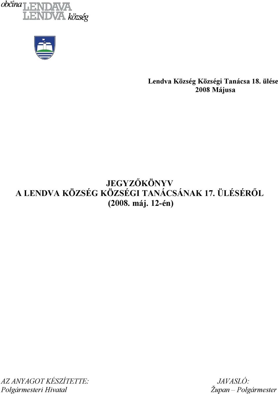 KÖZSÉGI TANÁCSÁNAK 17. ÜLÉSÉRŐL (2008. máj.