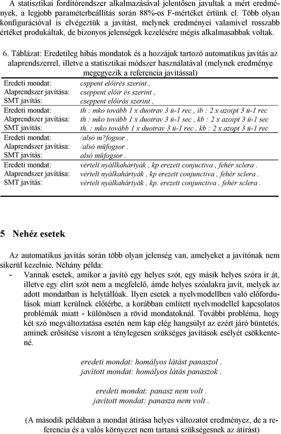Helyesírási hibák automatikus javítása orvosi szövegekben a szövegkörnyezet  figyelembevételével - PDF Free Download
