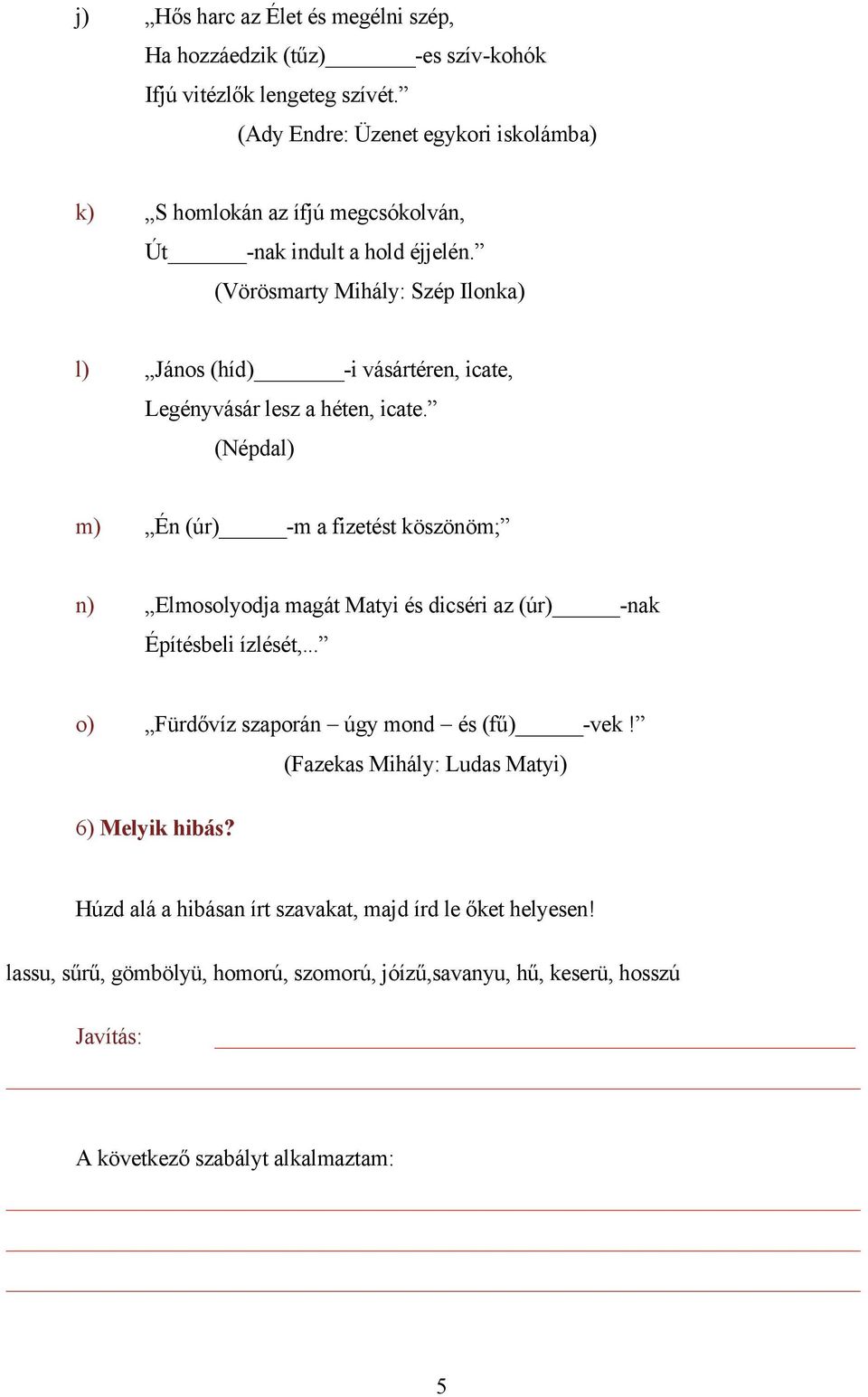 (Vörösmarty Mihály: Szép Ilonka) l) János (híd) -i vásártéren, icate, Legényvásár lesz a héten, icate.