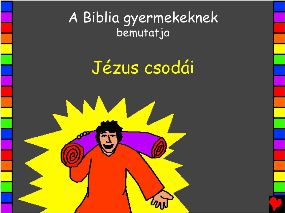 A Biblia gyermekeknek. bemutatja. Jézus csodái - PDF Free Download