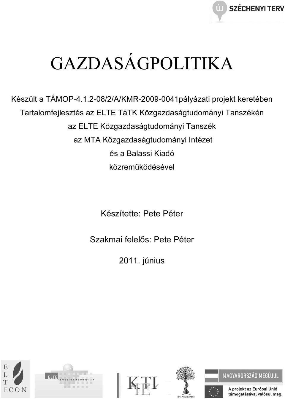 TáTK Közgazdaságudományi Tanszékén az ELTE Közgazdaságudományi Tanszék az