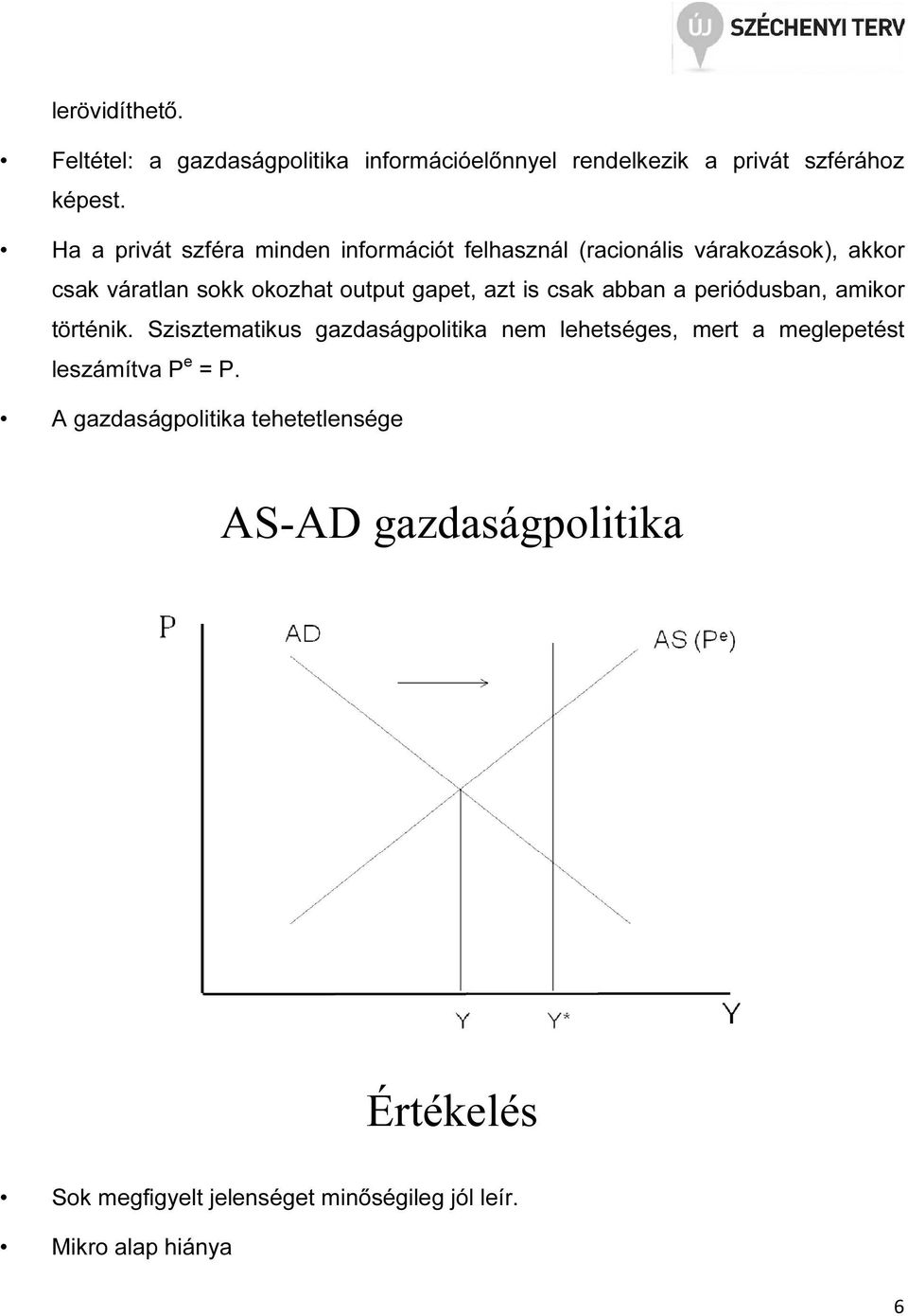 az is csak abban a periódusban, amikor örénik.