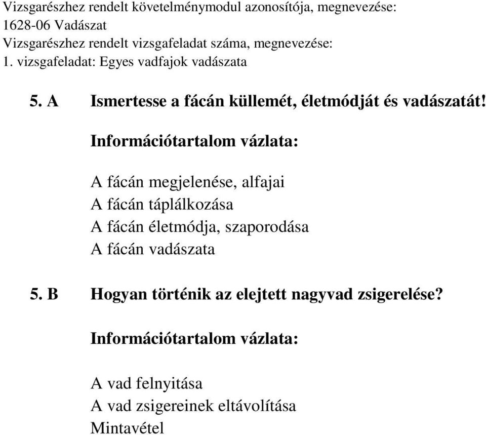 életmódja, szaporodása A fácán vadászata 5.