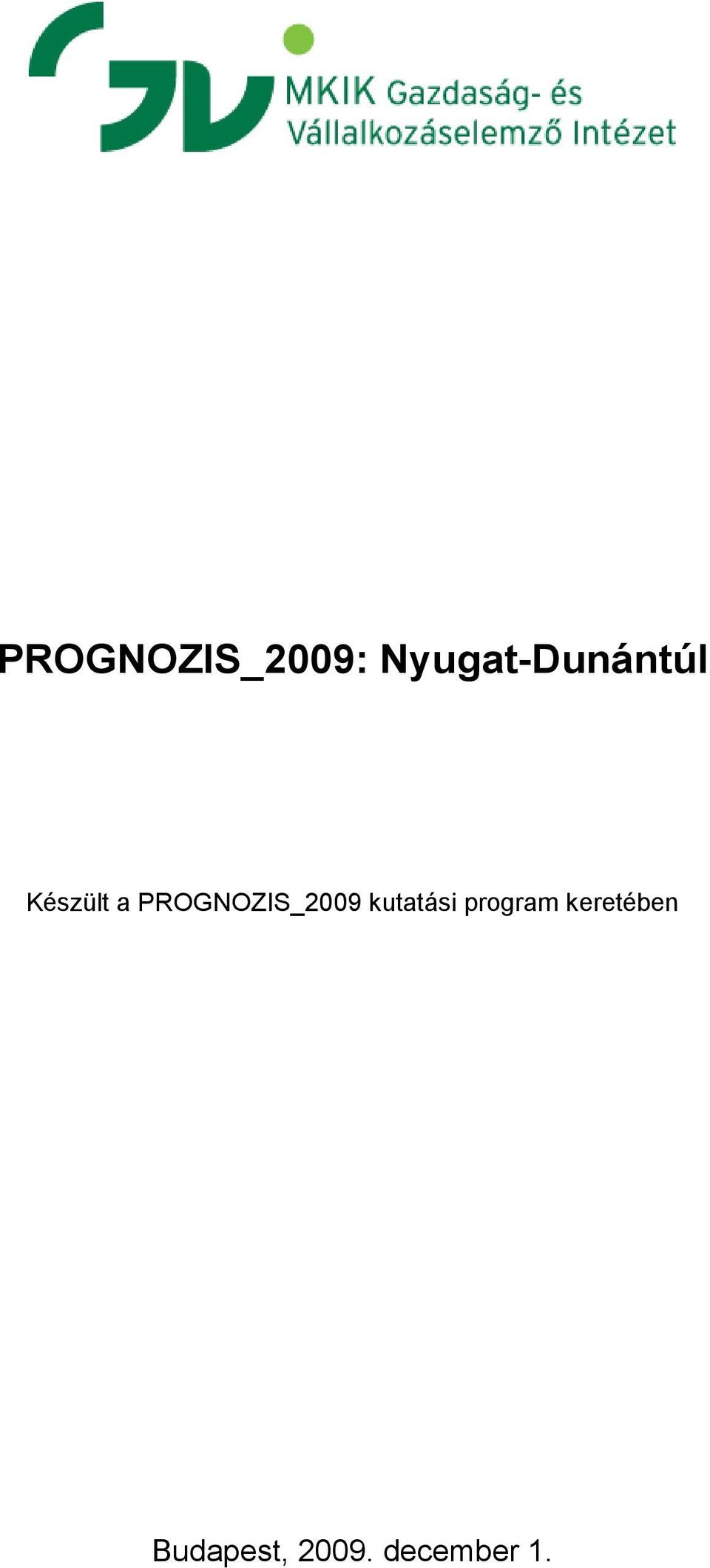 PROGNOZIS_2009 kutatási