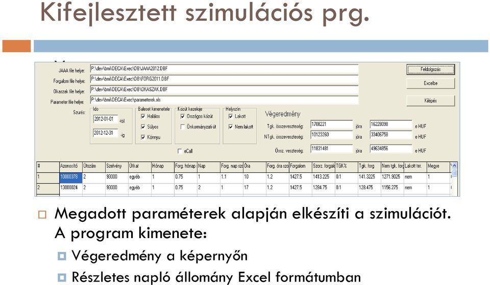 szimulációt.