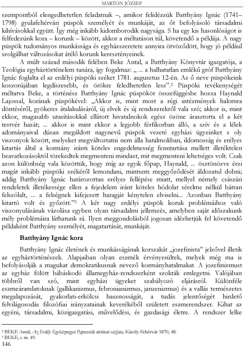 A nagy püspök tudományos munkássága és egyházszeretete annyira ötvöződött, hogy jó például szolgálhat változásokat átélő korunk keresztényeinek.