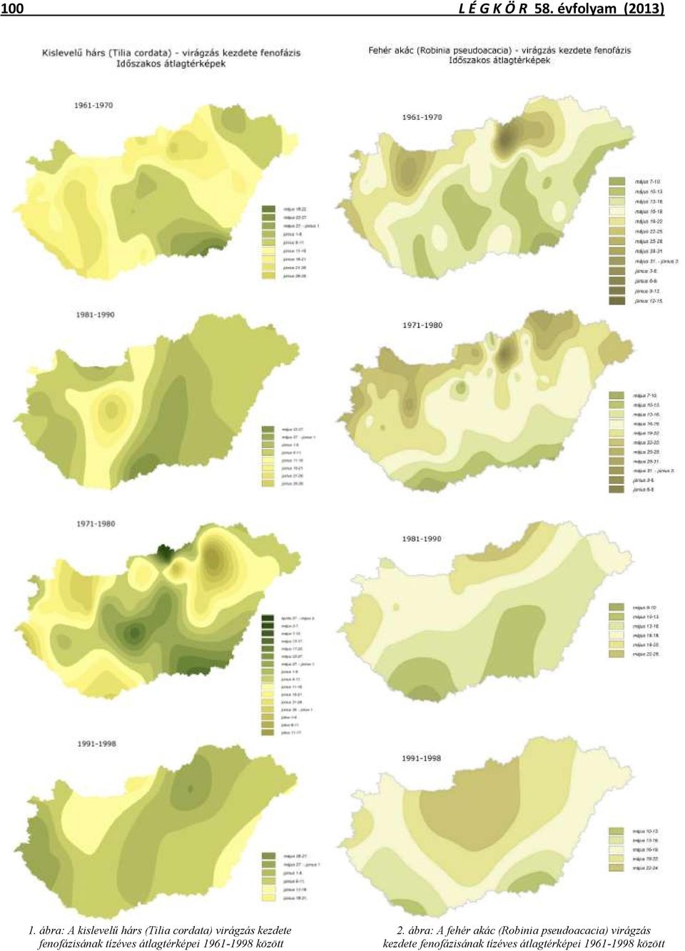 ábra: A fehér akác (Robinia pseudoacacia) virágzás fenofázisának