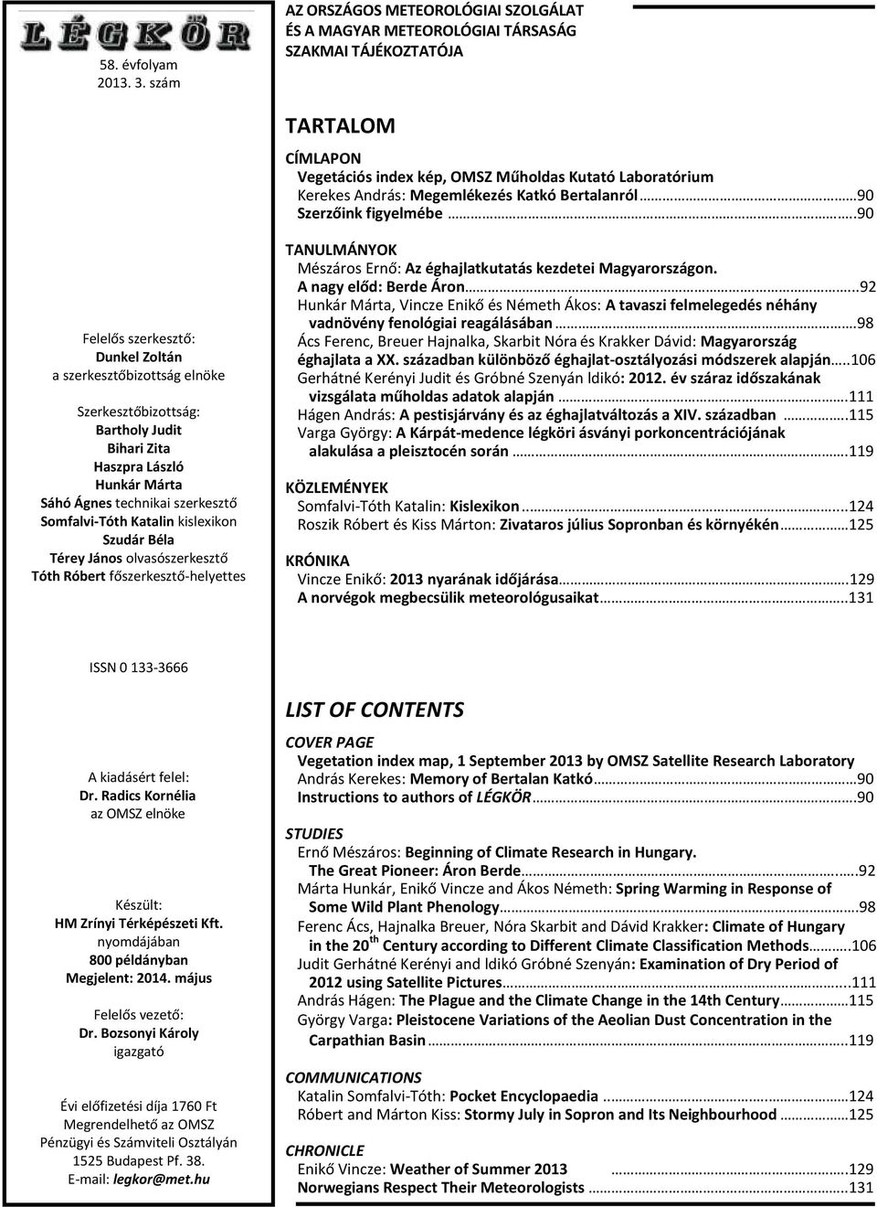 Megemlékezés Katkó Bertalanról 90 Szerzőink figyelmébe.