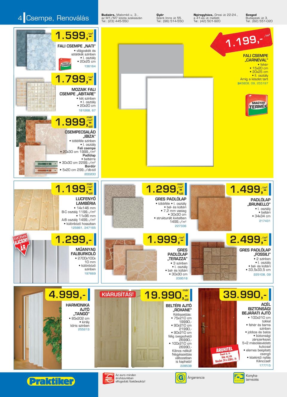 osztály Amíg a készlet tart 245808, 09, 255197 MOZAIK FALI CSEMPE ABITARE két színben 20x20 cm 181268, 67 1.