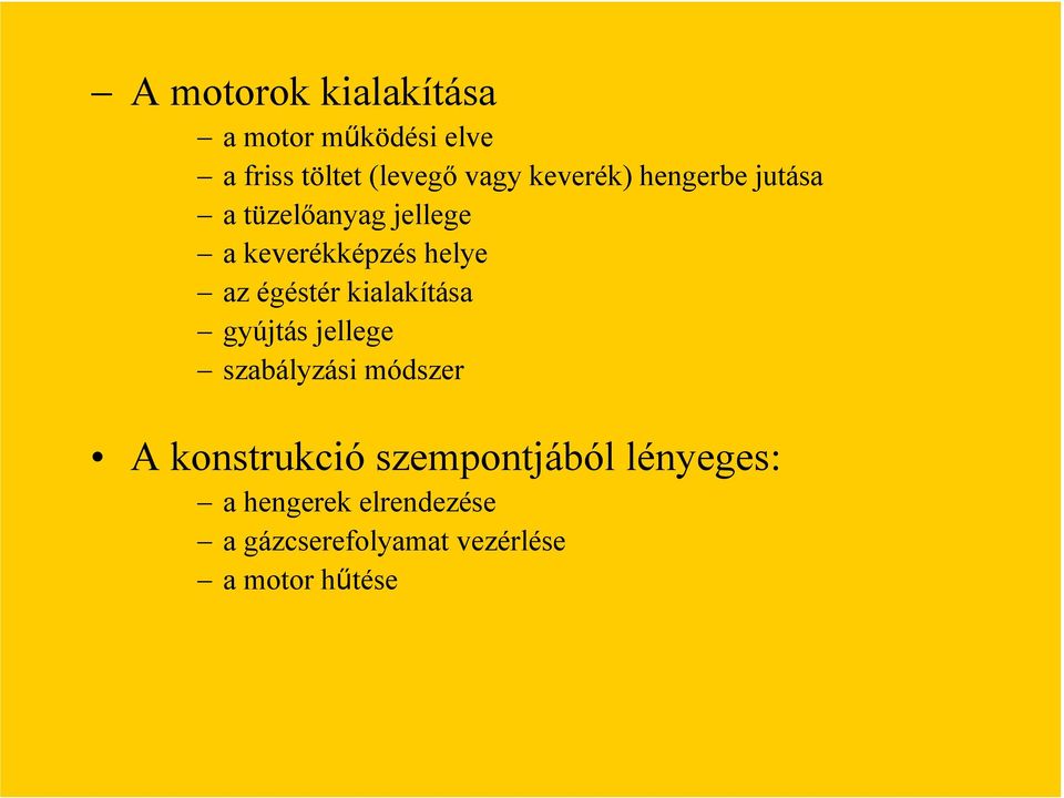 égéstér kialakítása gyújtás jellege szabályzási módszer A konstrukció