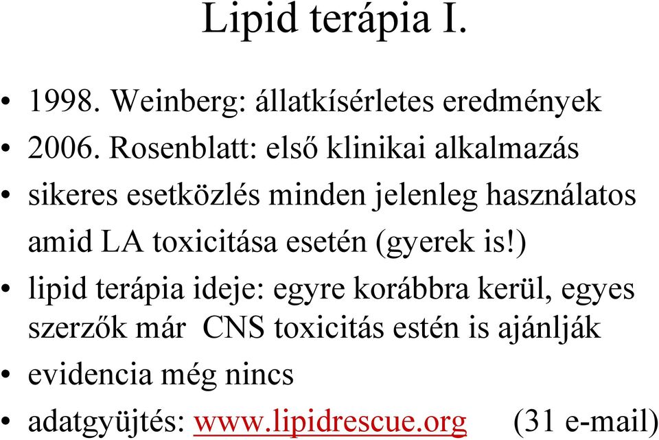 amid LA toxicitása esetén (gyerek is!