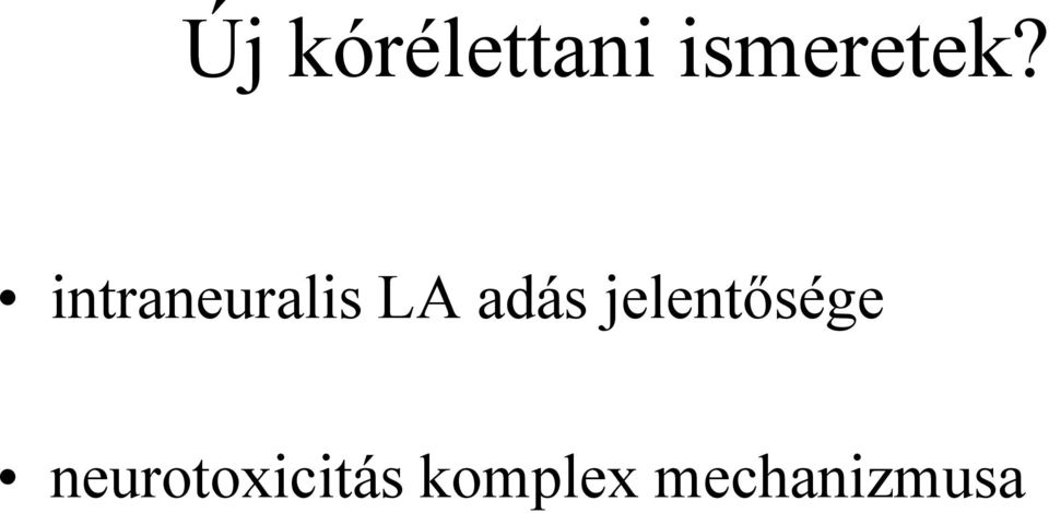 intraneuralis LA adás