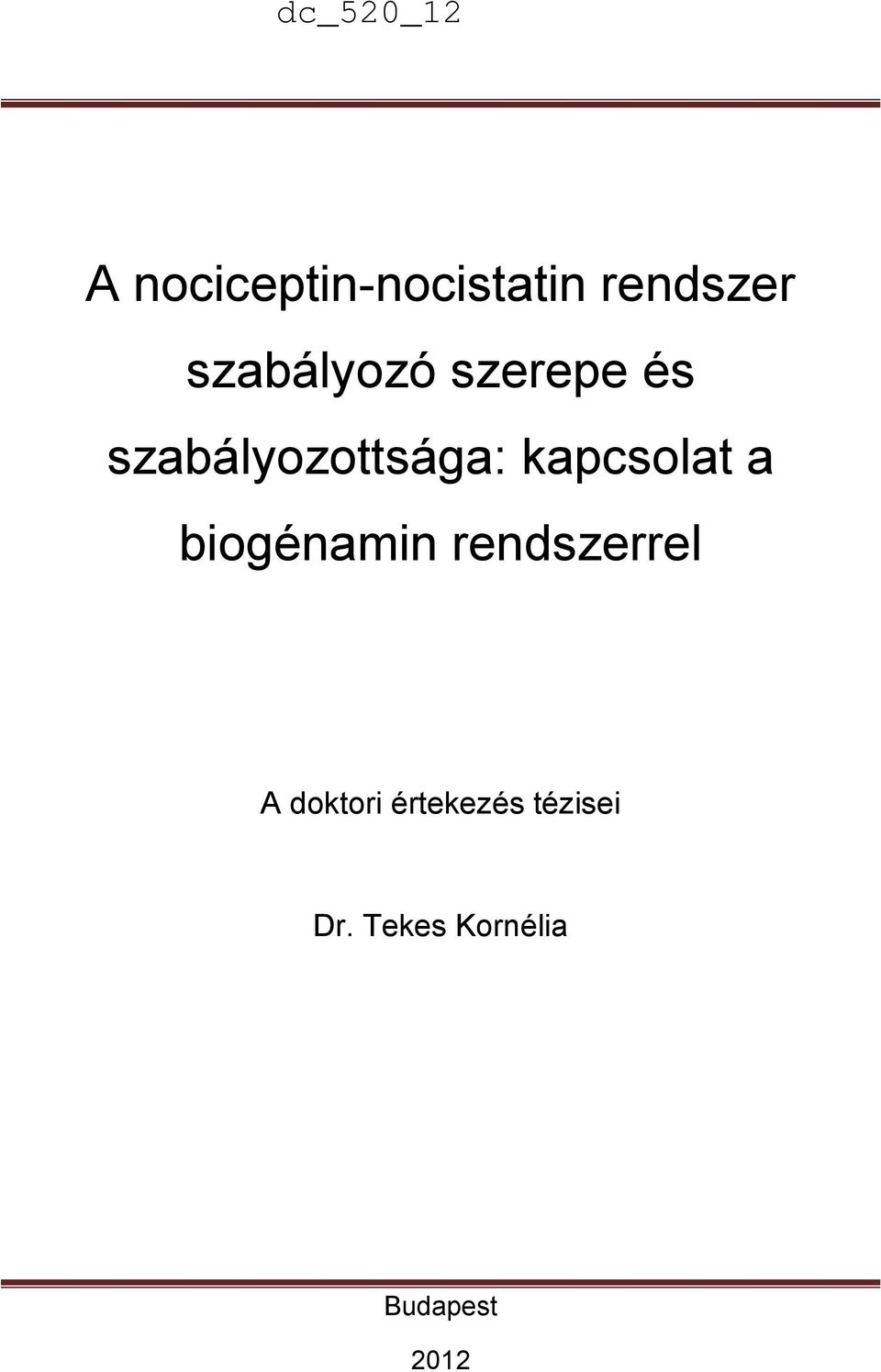 kapcsolat a biogénamin rendszerrel A