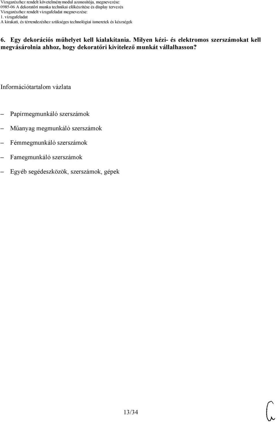 kivitelező munkát vállalhasson?