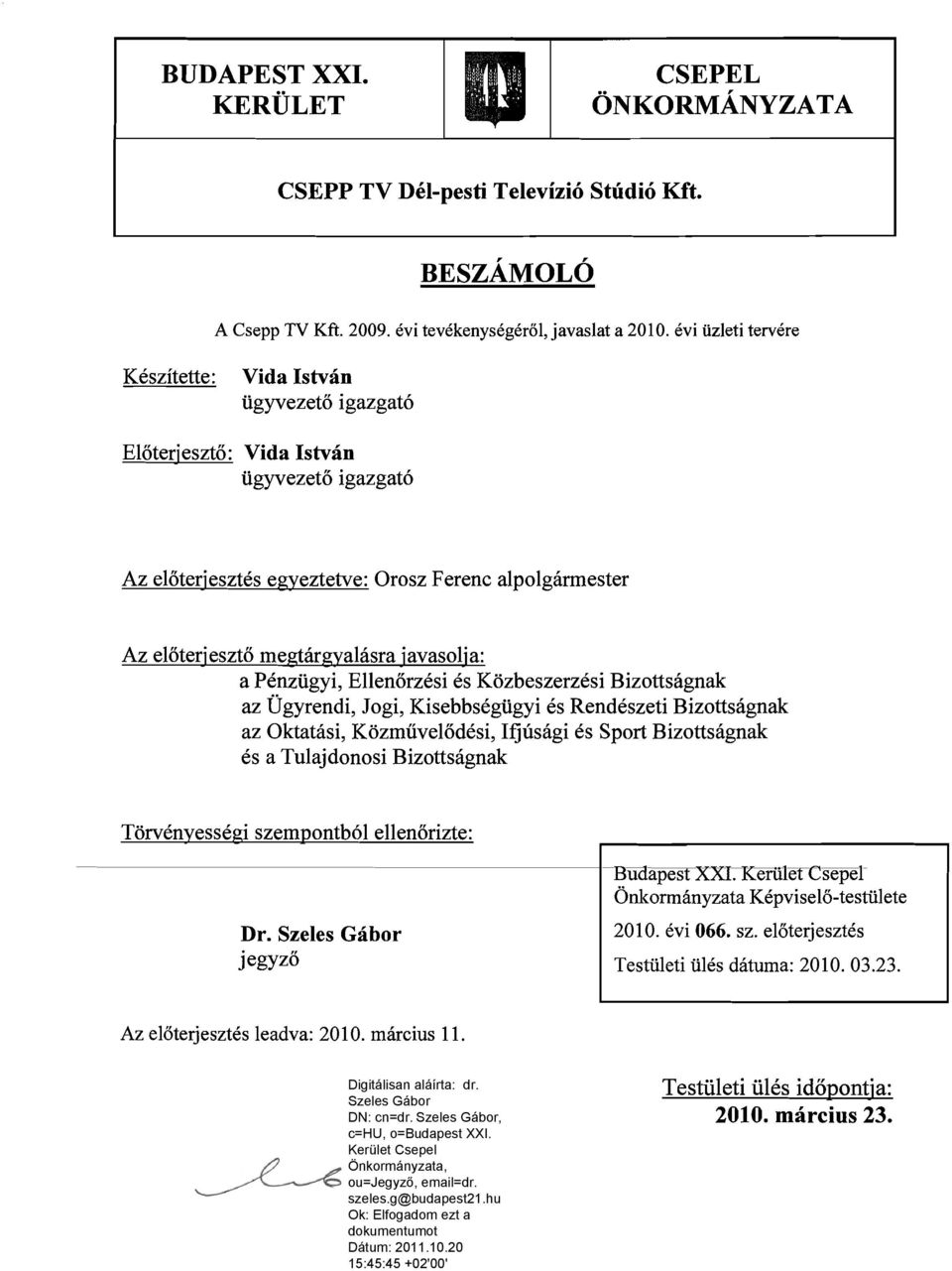 iavasoli a: a PCnzugyi, Ellenorzesi 6s Kozbeszerzesi Bizottsagnak az ~gyrendi, Jogi, KisebbsCgugyi 6s Rendeszeti Bizottsagnak az Oktatasi, Kozmuvelod6si, Ifjusagi es Sport Bizottsagnak 6s a