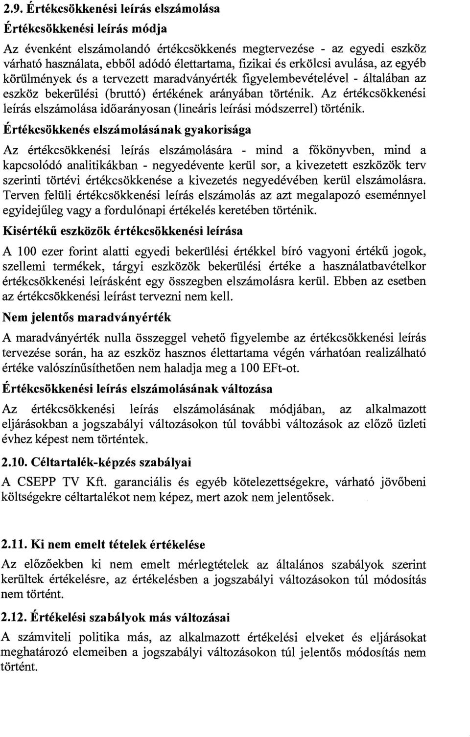 Az krtkkcsokkenksi leirhs elszhol~sa idoariinyosan (linearis leirasi modszerrel) tortknik.