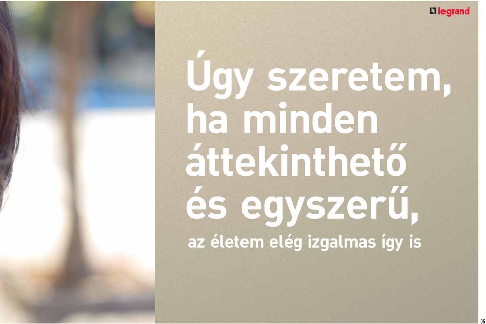 és egyszerû, az