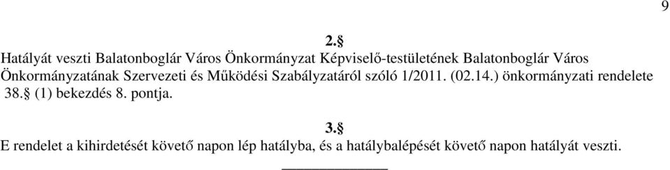 1/2011. (02.14.) önkormányzati rendelete 38