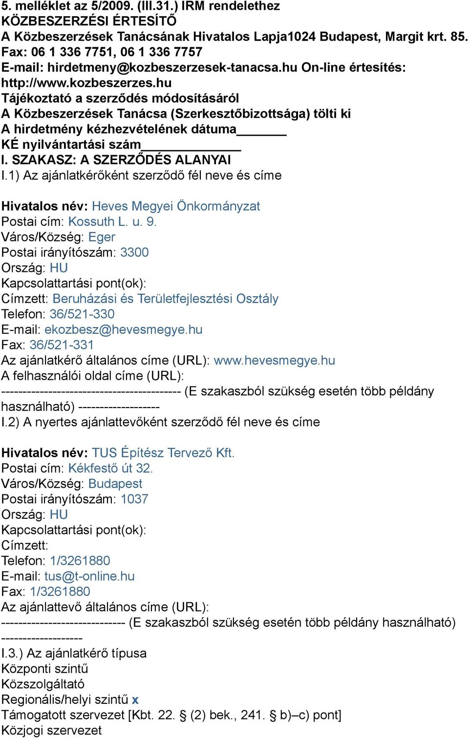 k-tanacsa.hu On-line értesítés: http://www.kozbeszerzes.