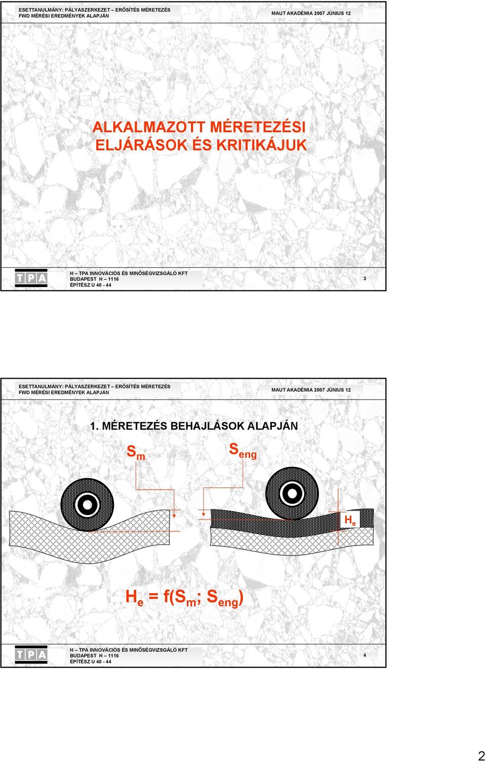 MÉRETEZÉS BEHAJLÁSOK ALAPJÁN S