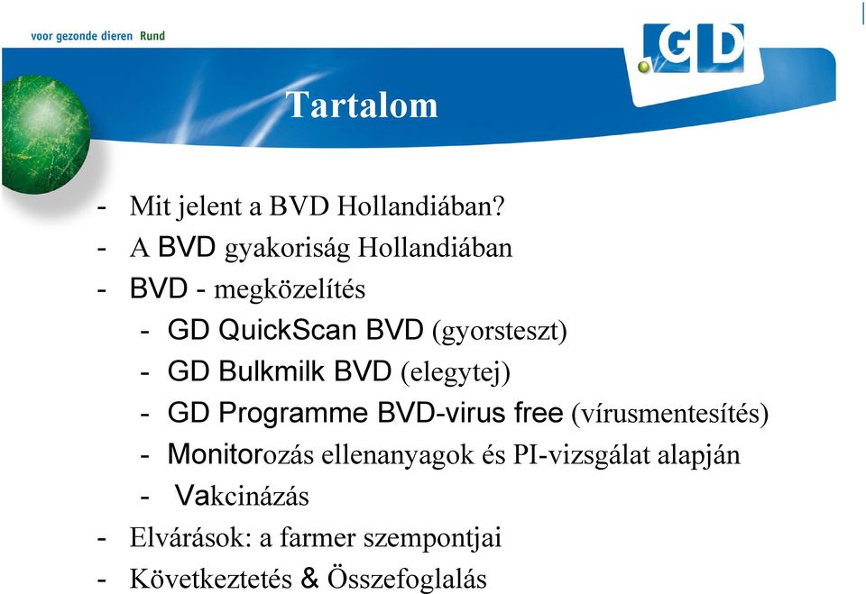 (gyorsteszt) - GD Bulkmilk BVD (elegytej) - GD Programme BVD-virus free