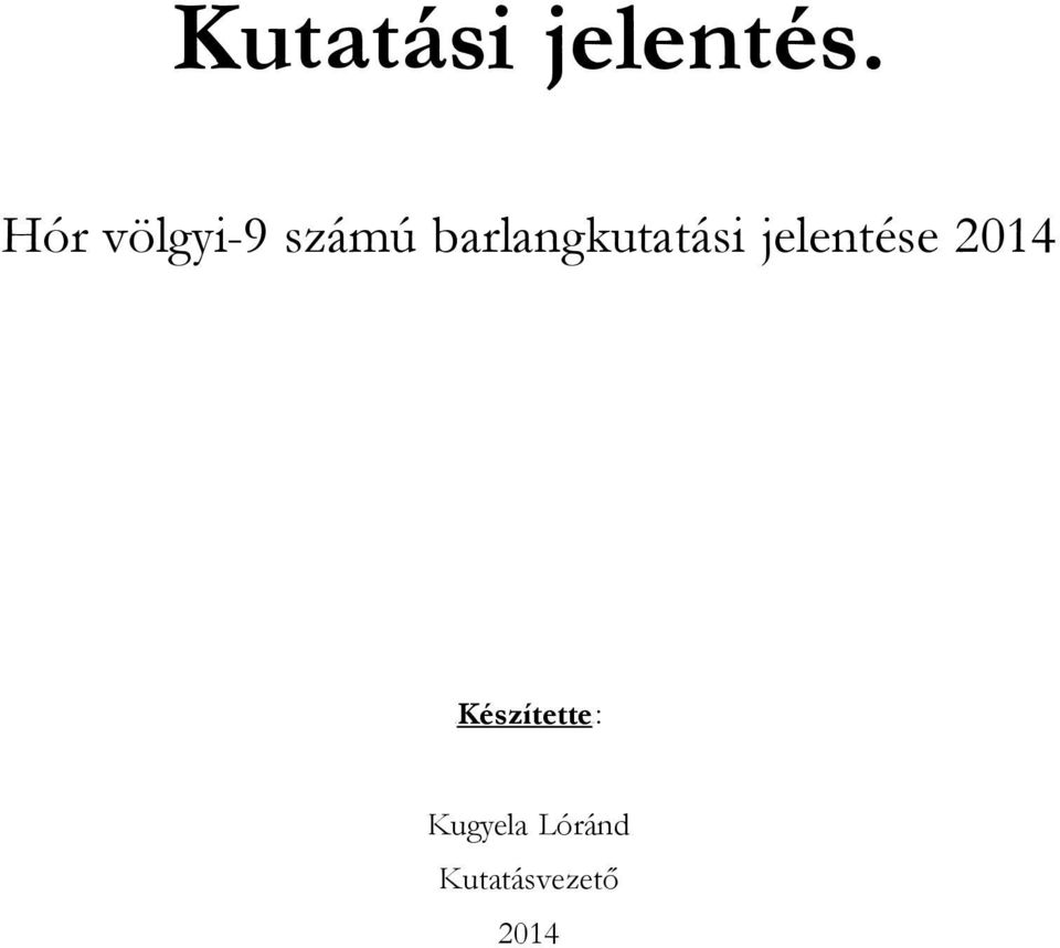 barlangkutatási jelentése
