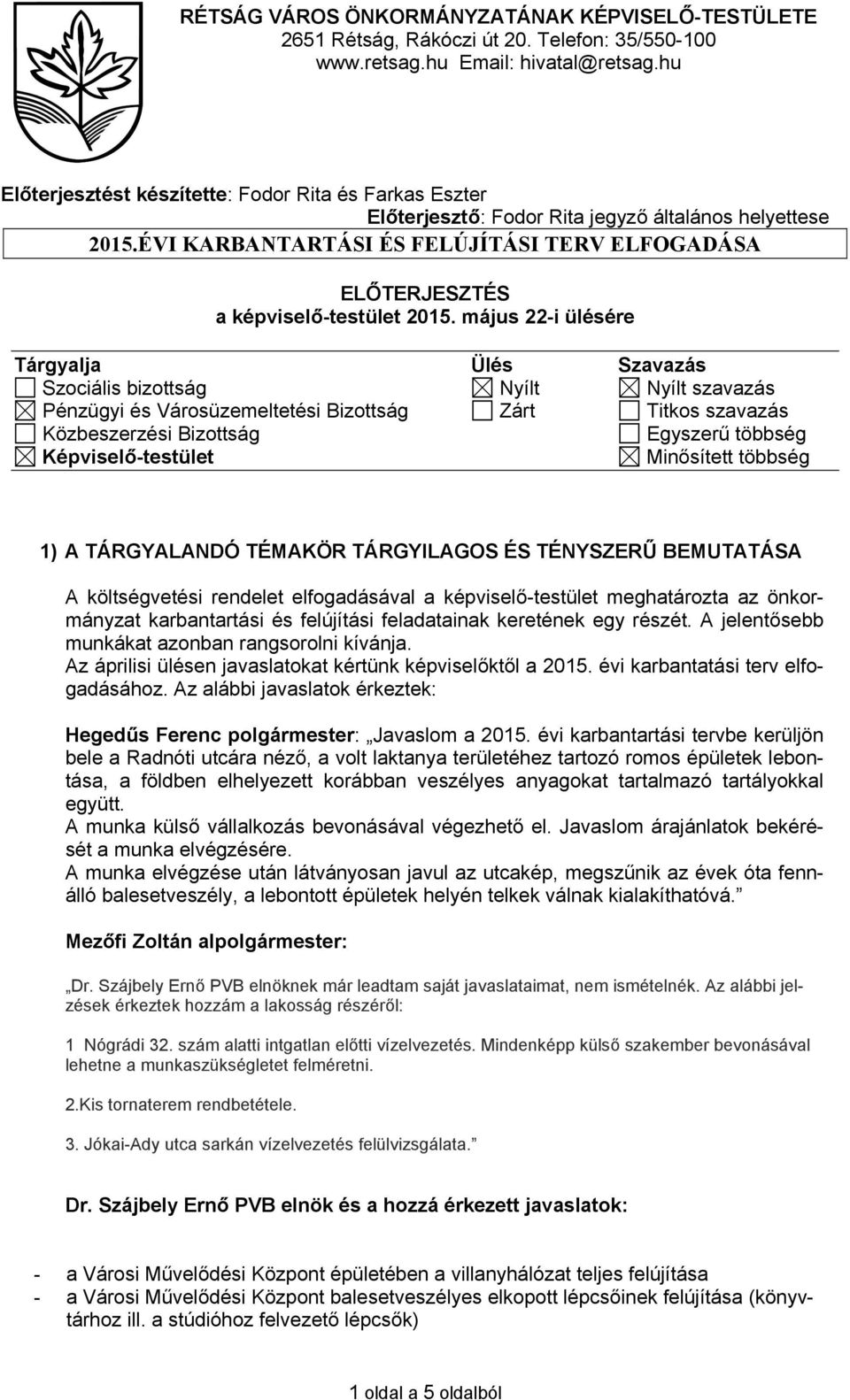 ÉVI KARBANTARTÁSI ÉS FELÚJÍTÁSI TERV ELFOGADÁSA ELŐTERJESZTÉS a képviselőtestület 2015.