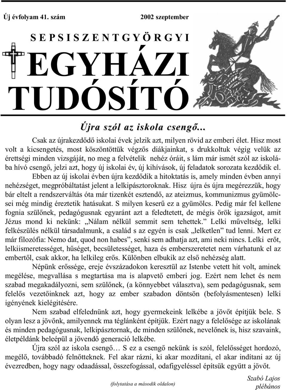 EGYHÁZI TUDÓSÍTÓ S E P S I S Z E N T G Y Ö R G Y I. Újra szól az iskola  csengő... - PDF Ingyenes letöltés