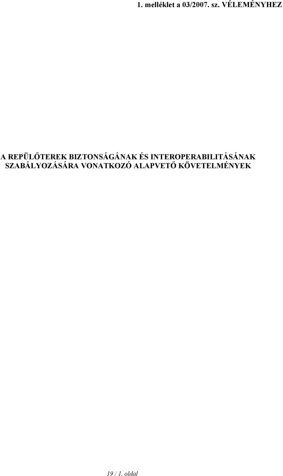 BIZTONSÁGÁNAK ÉS INTEROPERABILITÁSÁNAK