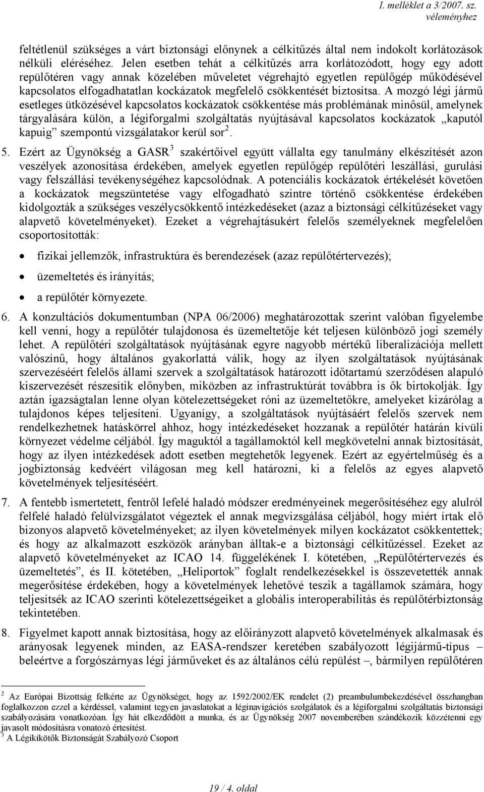 megfelelő csökkentését biztosítsa.