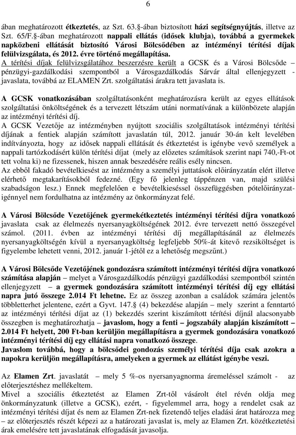 évre történő megállapítása.