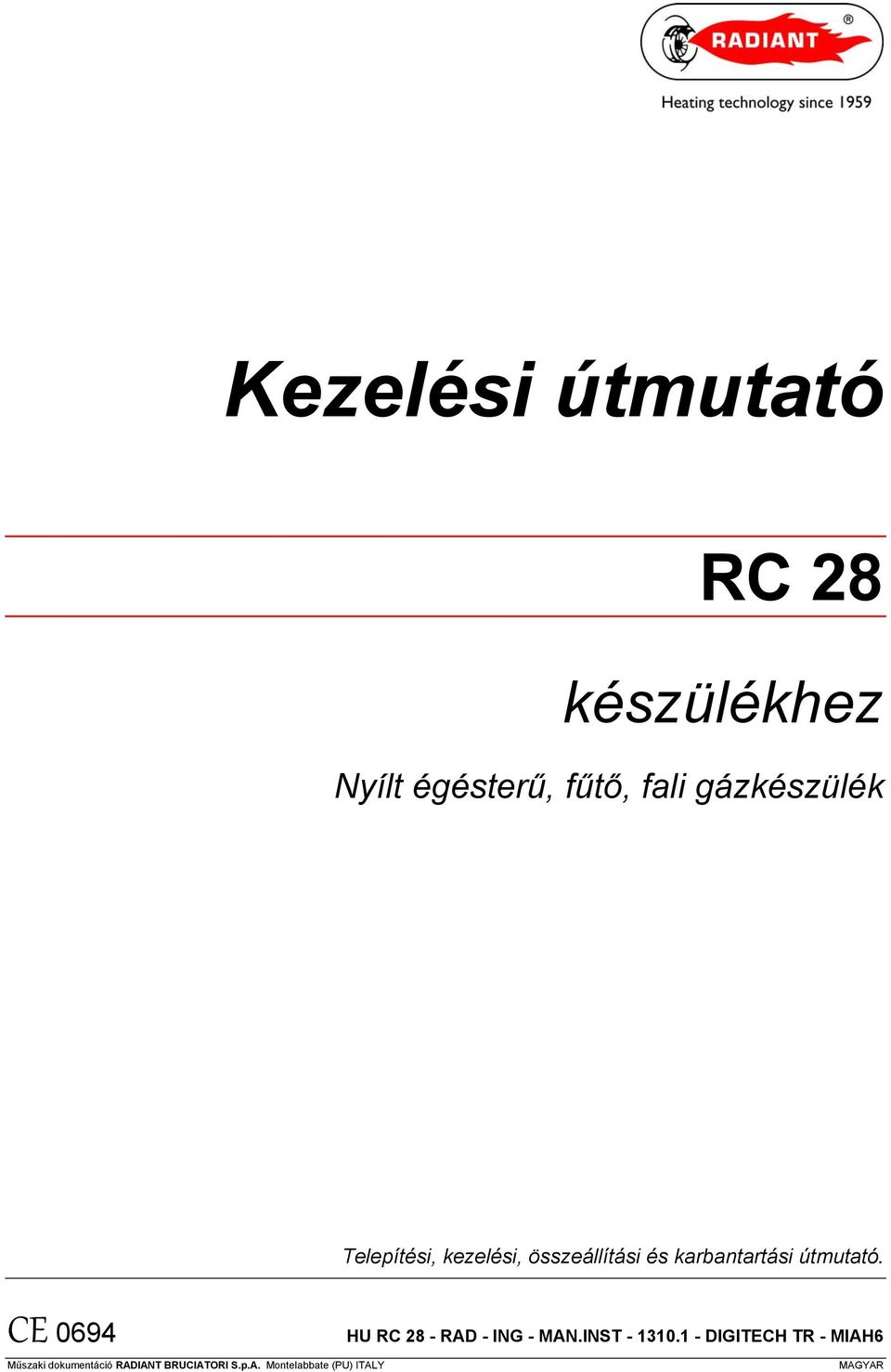 útmutató. CE 0694 HU RC 28 - RAD - ING - MAN.INST - 1310.