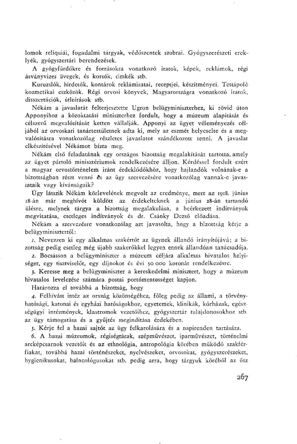 Testápoló kozmetikai eszközök. Régi orvosi könyvek, Magyarországra vonatkozó iratok, disszertációk, útleírások stb.