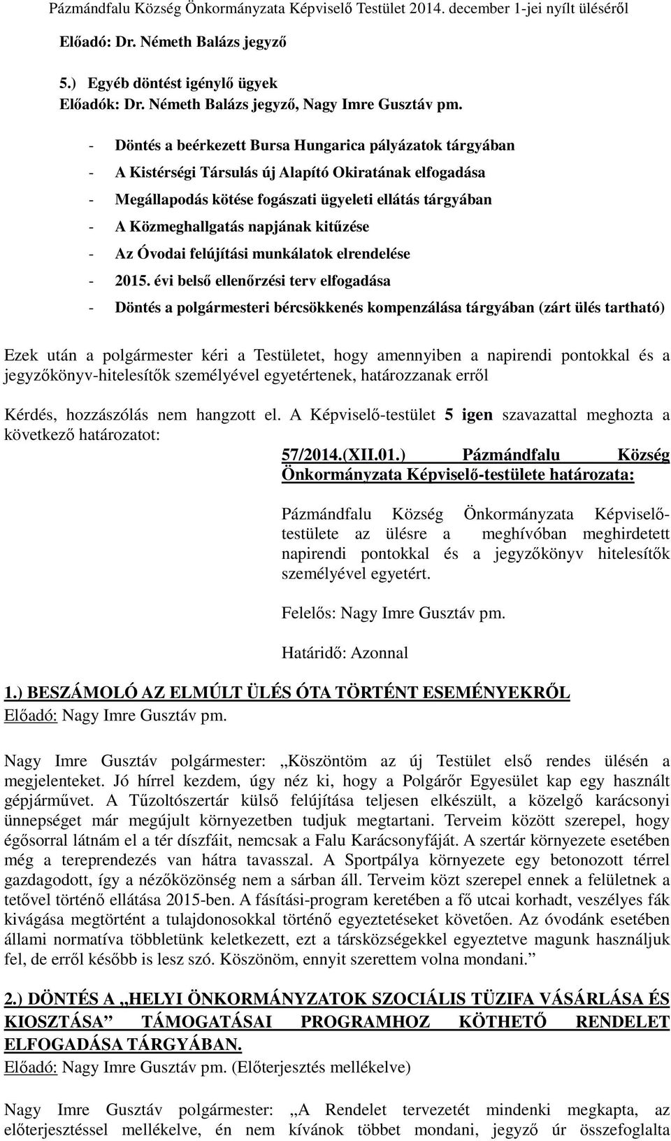 napjának kitűzése - Az Óvodai felújítási munkálatok elrendelése - 2015.